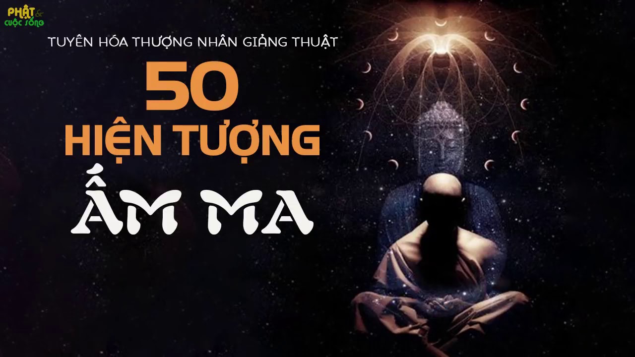 50 Hiện Tượng Ấm Ma   Hòa Thượng Tuyên Hoá Khai Thị