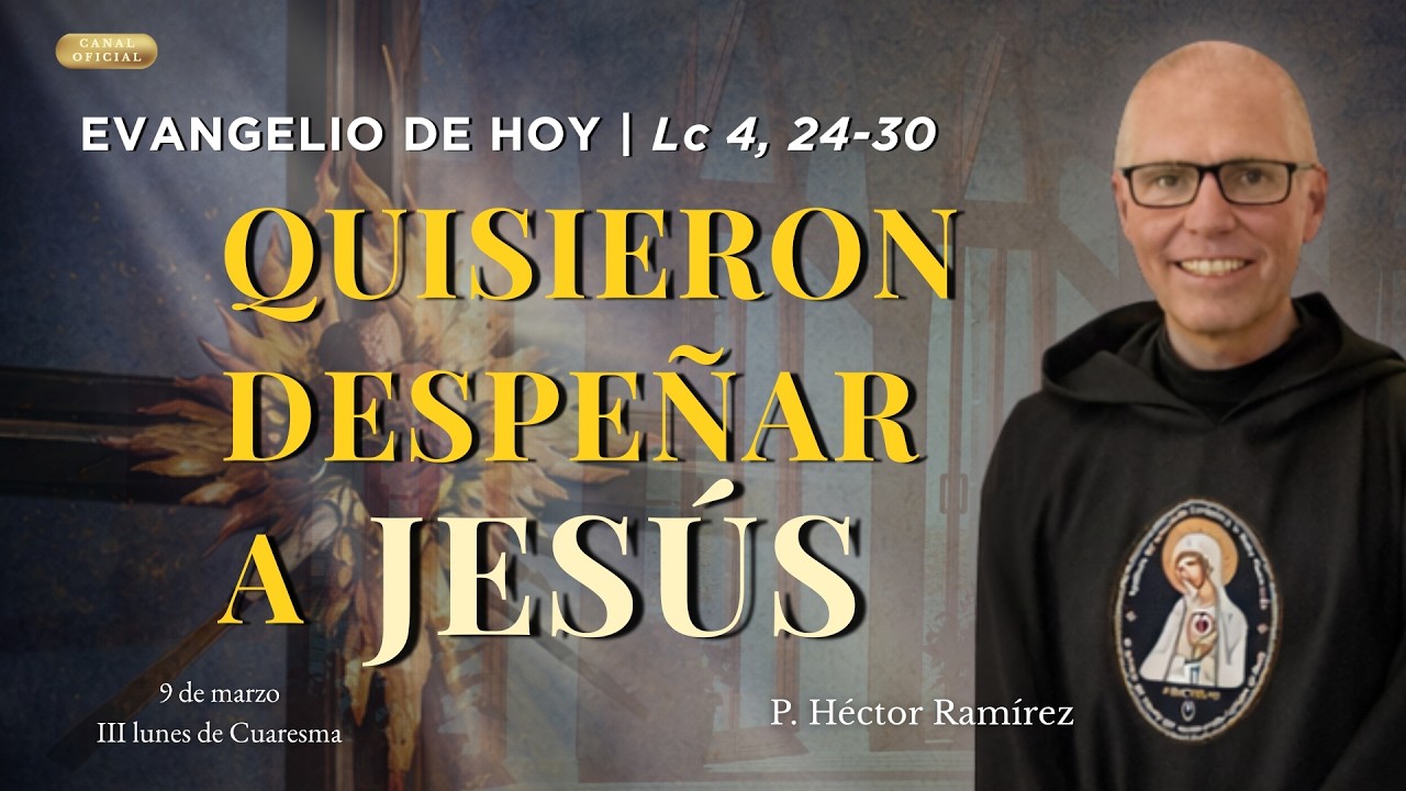 El peligro de acostumbrarse a Dios | Evangelio del día – Lucas 4, 24-30 | P. Héctor Ramírez