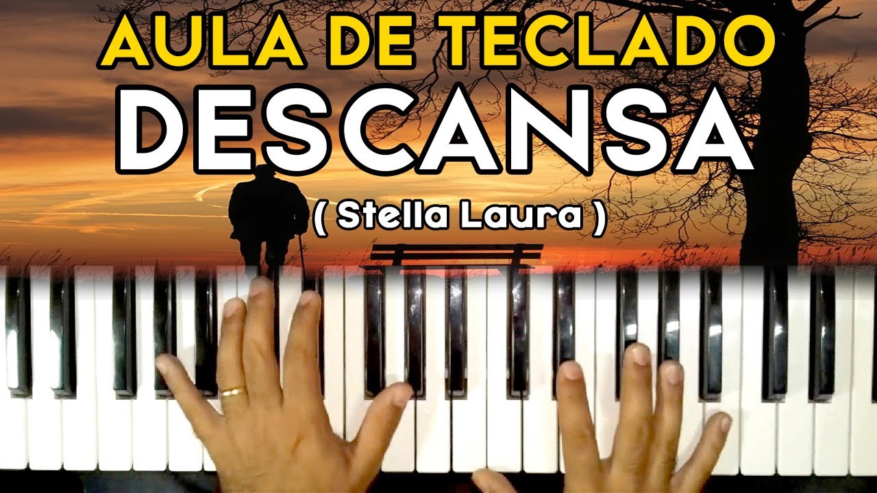 AULA DE TECLADO DESCANSA - Stella Laura - VIDEO AULA COMPLETA