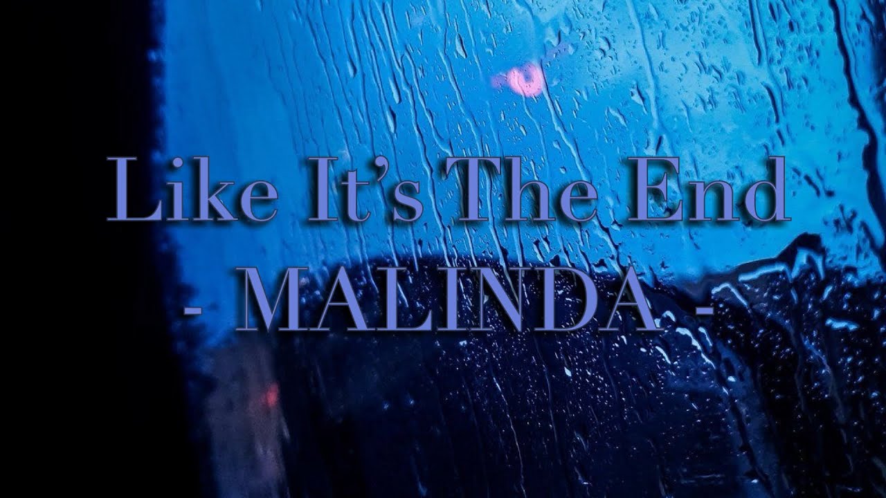 Like It’s The End - MALINDA (cover)