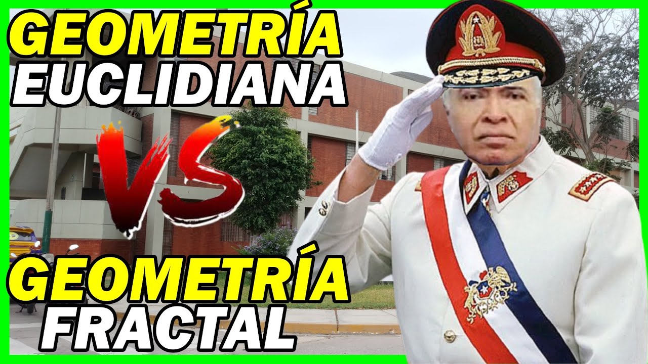 DIFERENCIA ENTRE GEOMETRÍA EUCLIDIANA Y FRACTAL-CUENTA SOBRE LO QUE HIZO PINOCHET| PROFESOR AREVALO