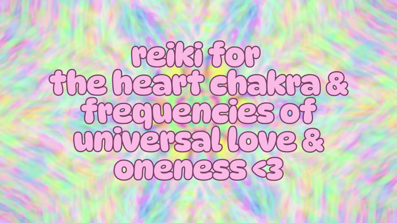 Distance Reiki for Heart Chakra Healing & Frequencies of Universal Love & Oneness 🌈🌈🦋💕💕✨