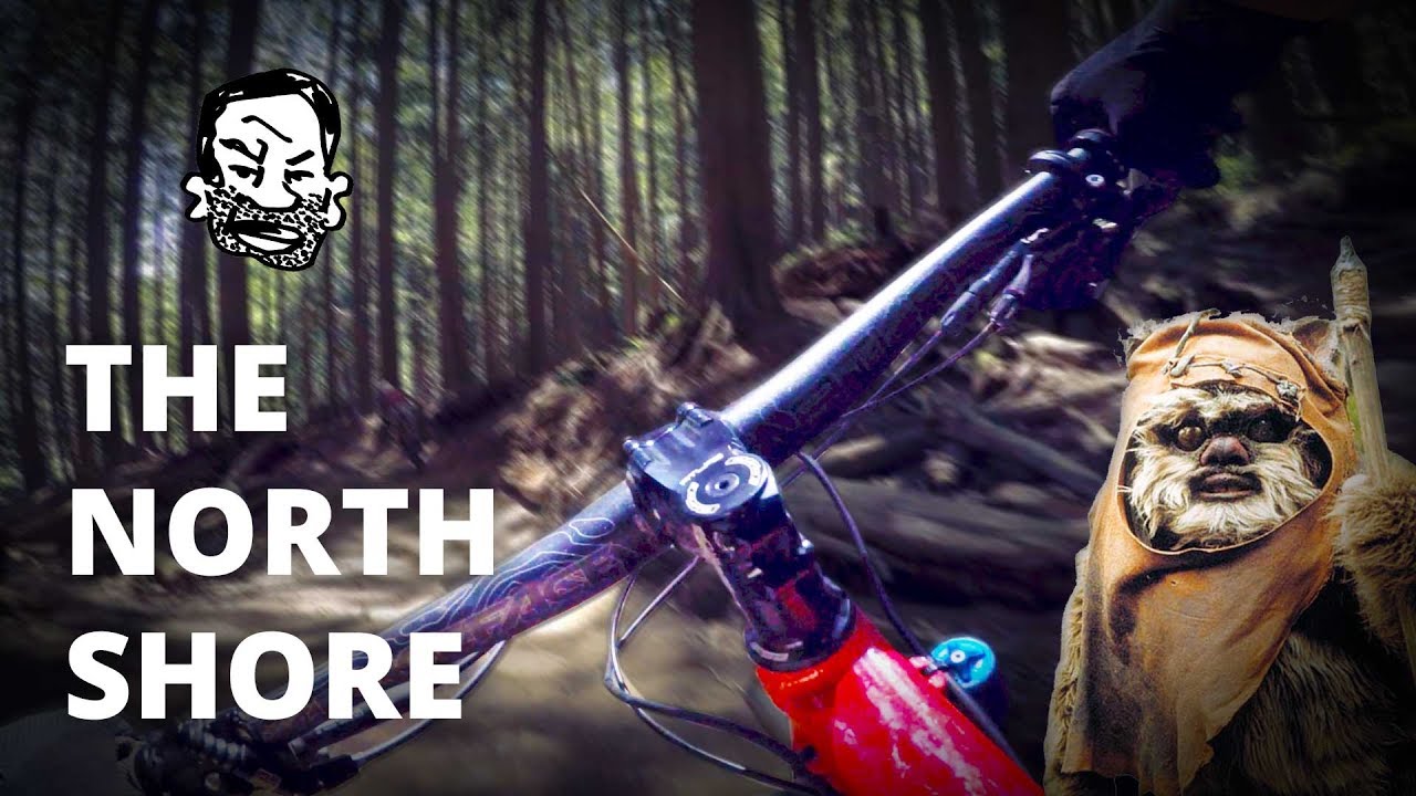 The North Shore | MTB trails built by Ewoks