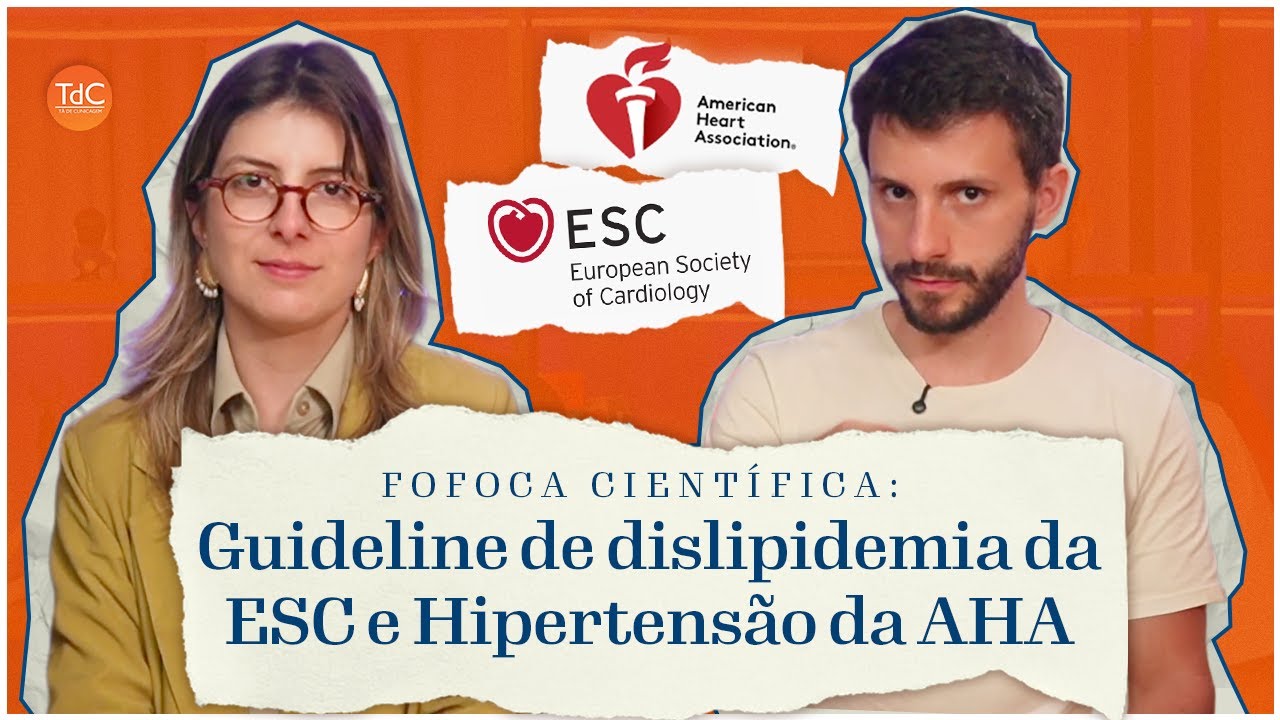 Guideline de Dislipidemia da ESC e Hipertensão Arterial da AHA - Fofoca Científica #6