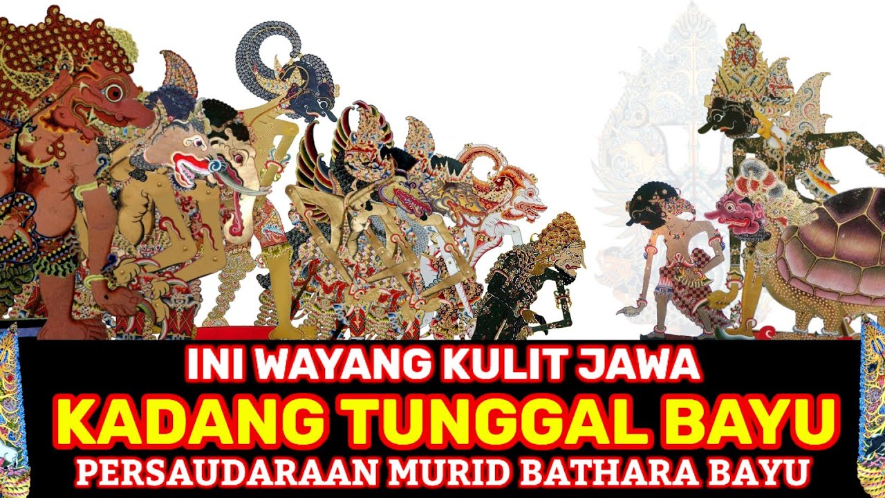 Ini Wayang Kulit Jawa Kadang Tunggal Bayu