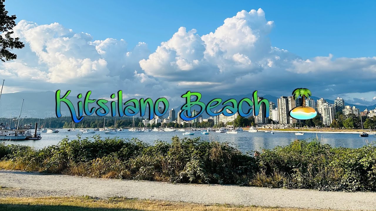 KITSILANO BEACH & PARK - DAYAN'S LIFE 🇨🇦