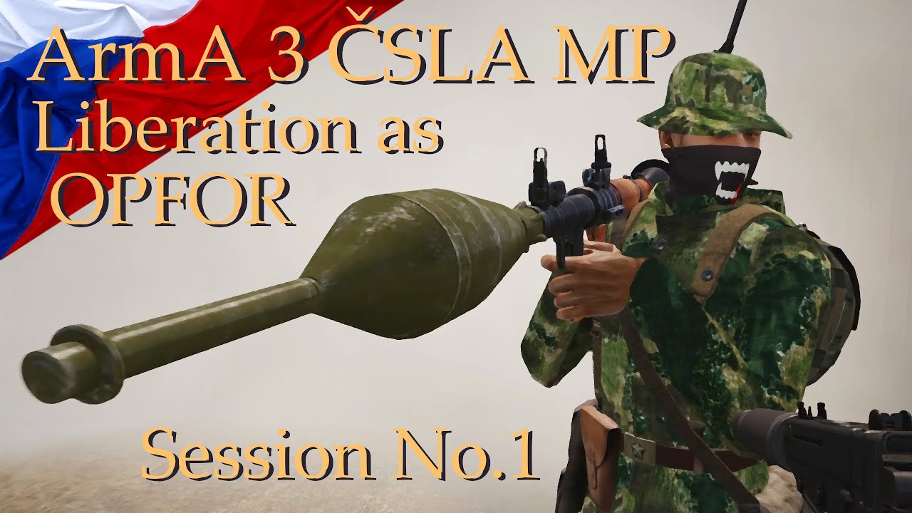 ArmA 3 - ČSLA MP - OPFOR Occupation - Session 1