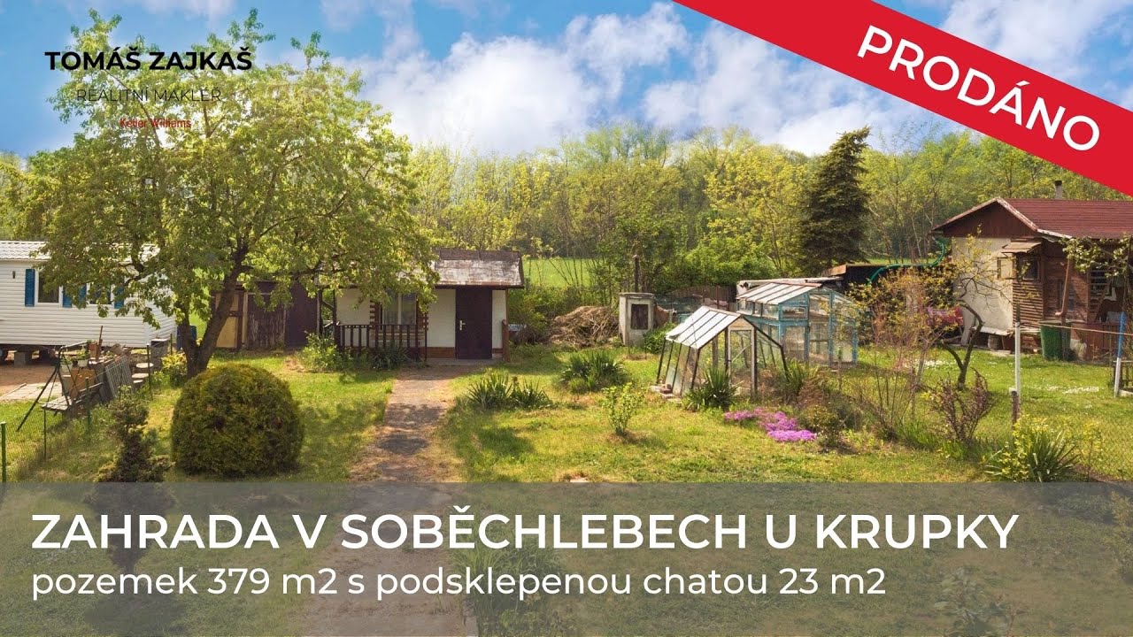 PRODÁNO Prodej zahrady (379 m2) s chatou (22 m2) v Soběchlebech