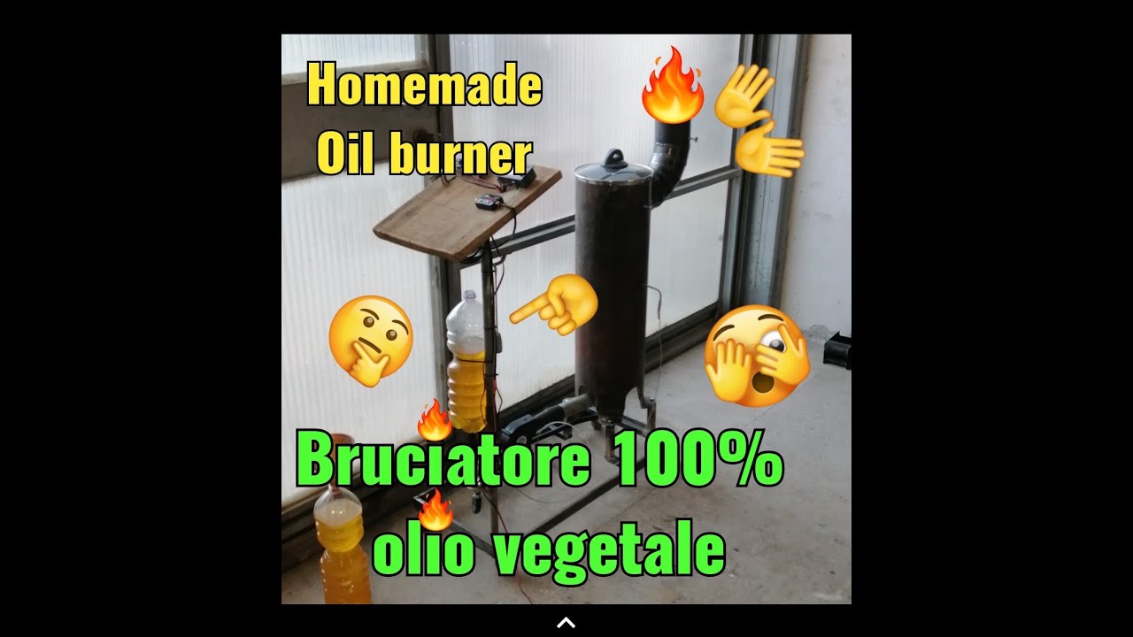 Bruciatore 100% olio vegetale  масляная горелка homemade Oil burner senza gas e cinebasto si puo' ?