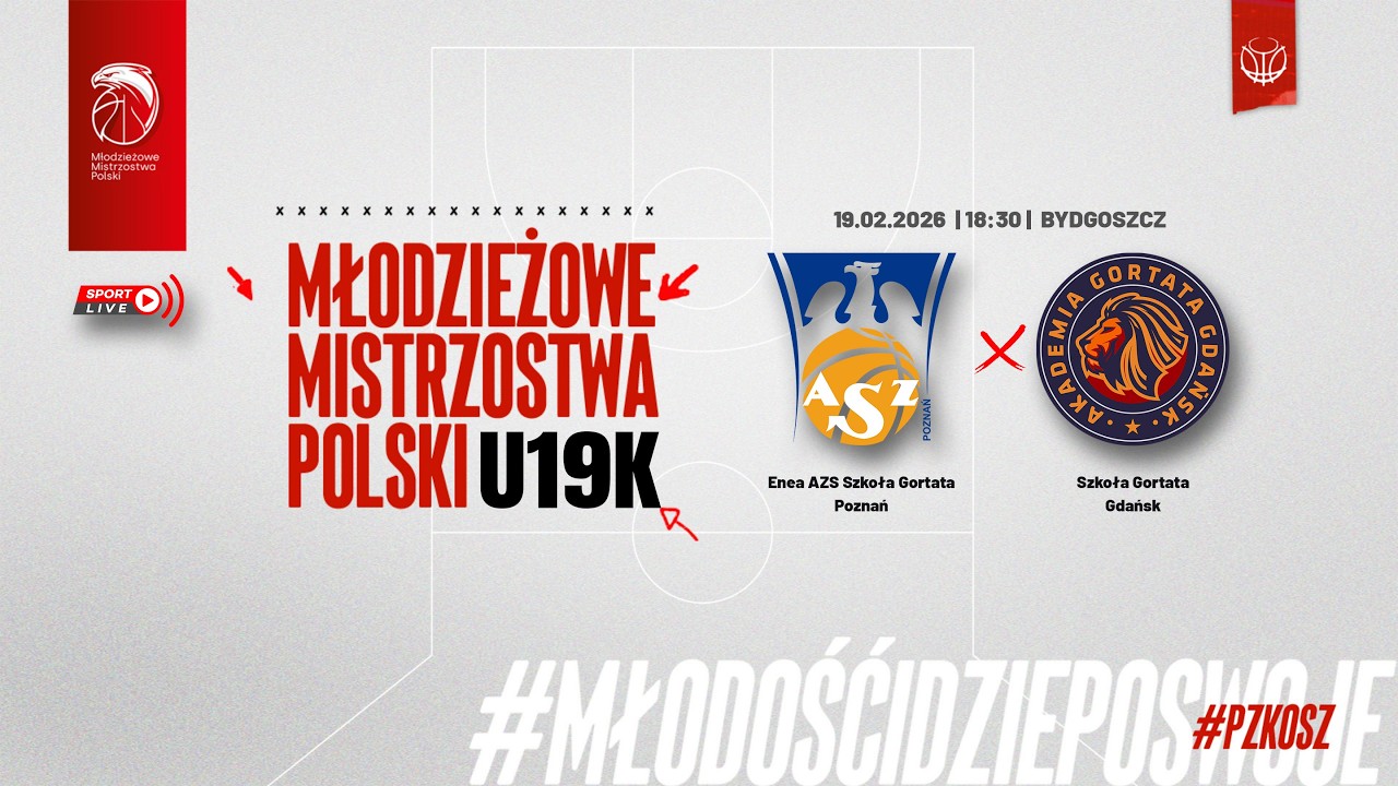 Enea AZS Szkoła Gortata Poznań - Szkoła Gortata Gdańsk (Finał MMP U19K)