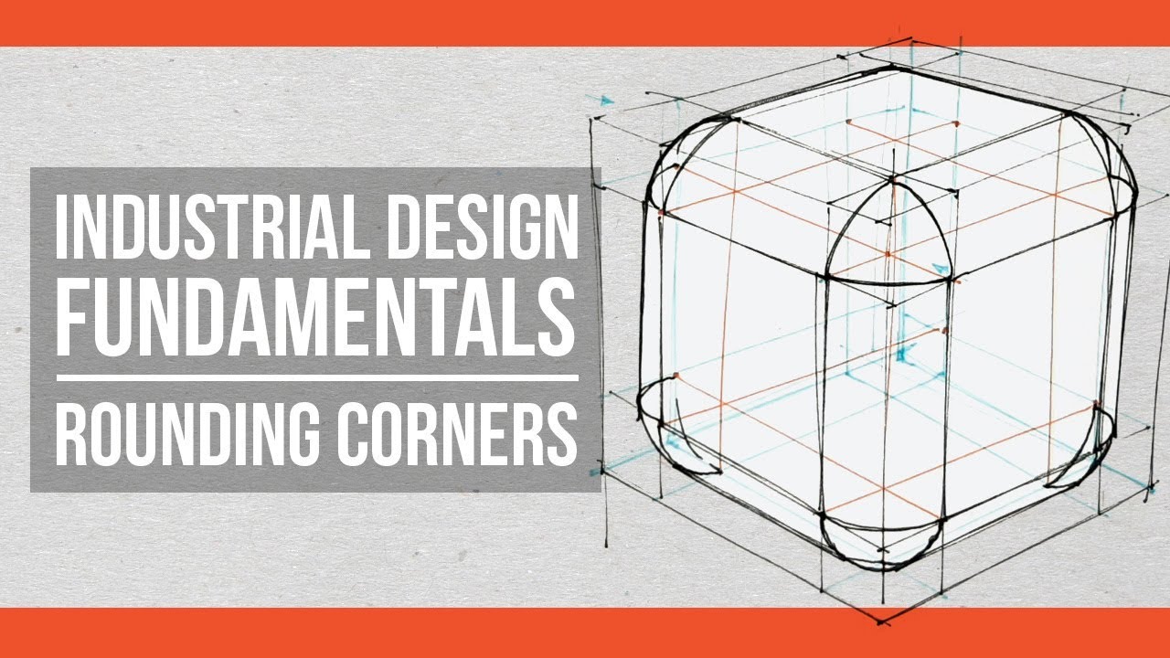 Industrial Design Fundamentals: How to round corners