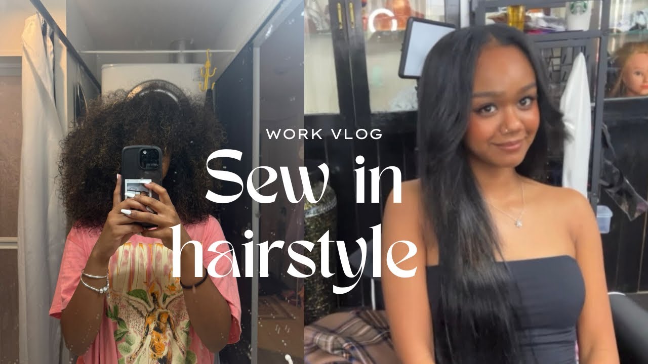 [work vlog] my first time doing sew in hairstyle 