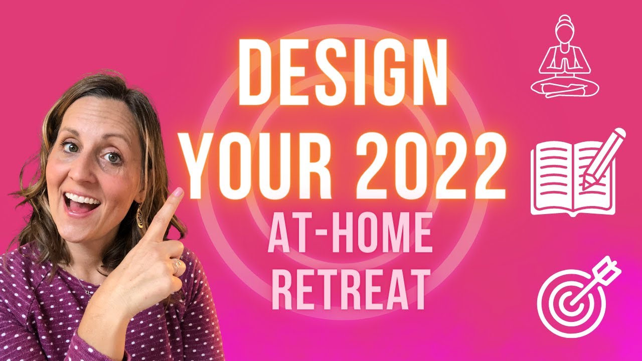 Design Your 2022 | At-Home & Self-Paced Retreat | Yoga, Meditation, Goals