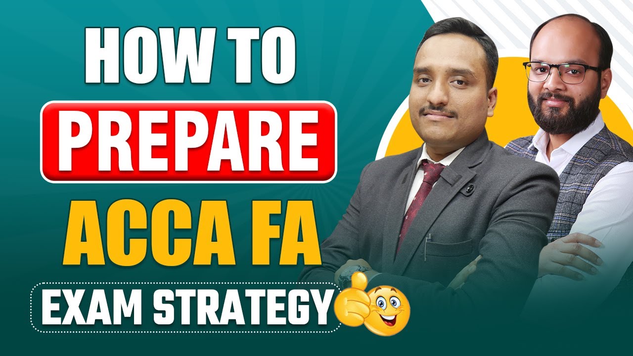 ACCA Financial Accounting Strategy | How to Prepare ACCA FA | ACCA F3 Exam Strategy | ACCA FA Exam