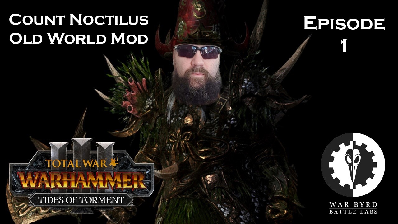 Total War Warhammer 3 Count Noctilus Old World Campaign Episode 1