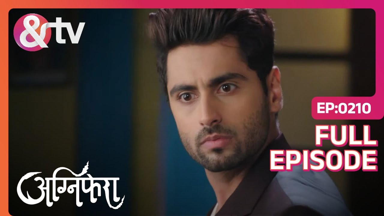 Anurag ने पकड़ा Vishu का कातिल! | Agnifera | Full Ep. 210 | And TV