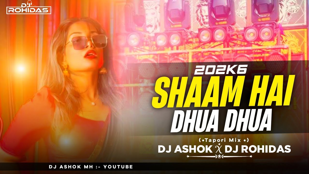 Shaam Hai Dhua Dhua ( Tapori Mix ) Dj Ashok Mh FT Dj Rohit Mh 