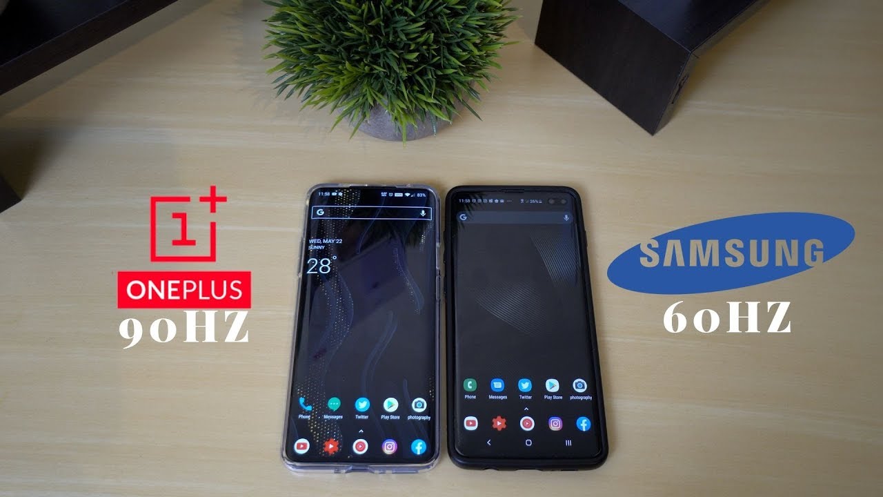 60hz vs 90hz - One Plus 7 Pro - S10 Plus