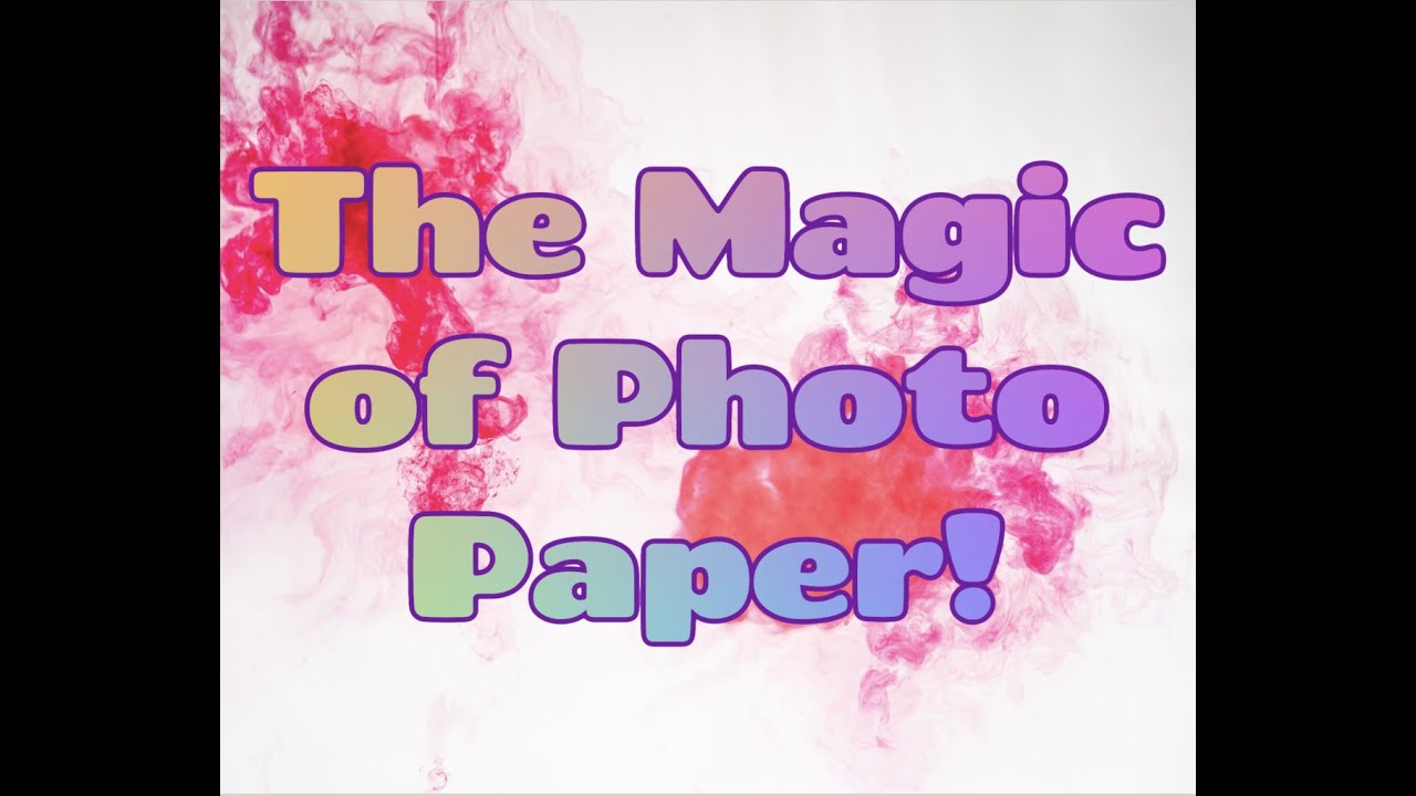 🌟The Magic of Photo Paper!🌟 How have I never discovered this!?!?!?!