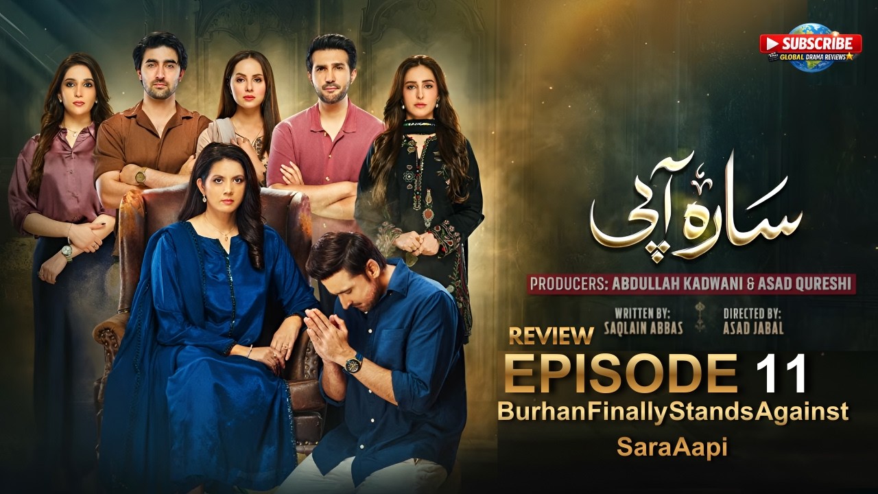 Sara Aapi Episode 11 Promo Review | Burhan Finally Stands Against Sara Aapi – BIG Fight