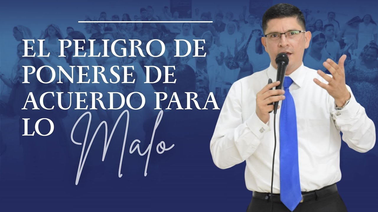 EL PELIGRO DE PONERSE DE ACUERDO PARA LO MALO | PASTOR PAUL MARTINEZ 