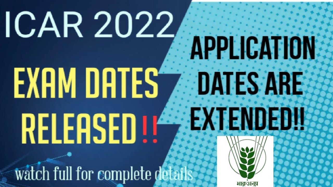 ICAR 2022 Exam Dates Announced!! | ICAR UG 2022