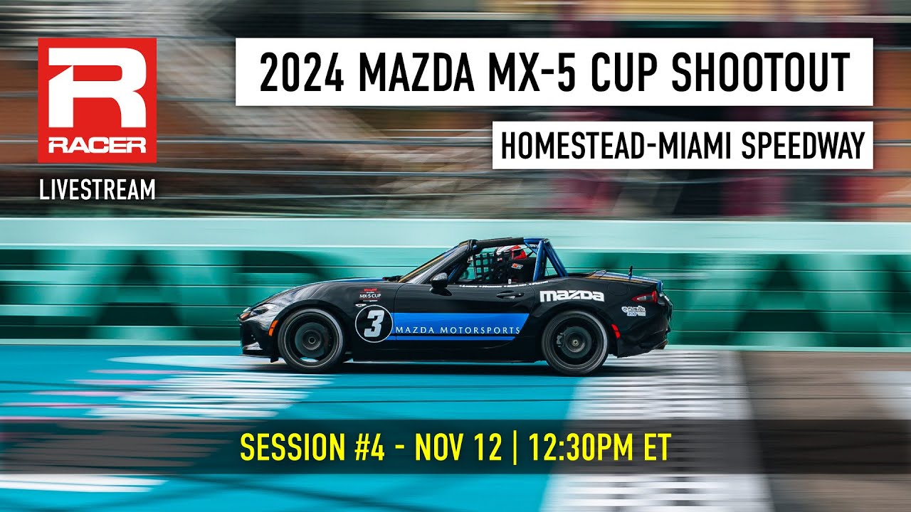 2024 Mazda MX-5 Cup Shootout | Session #4 - Homestead-Miami Speedway | Livestream
