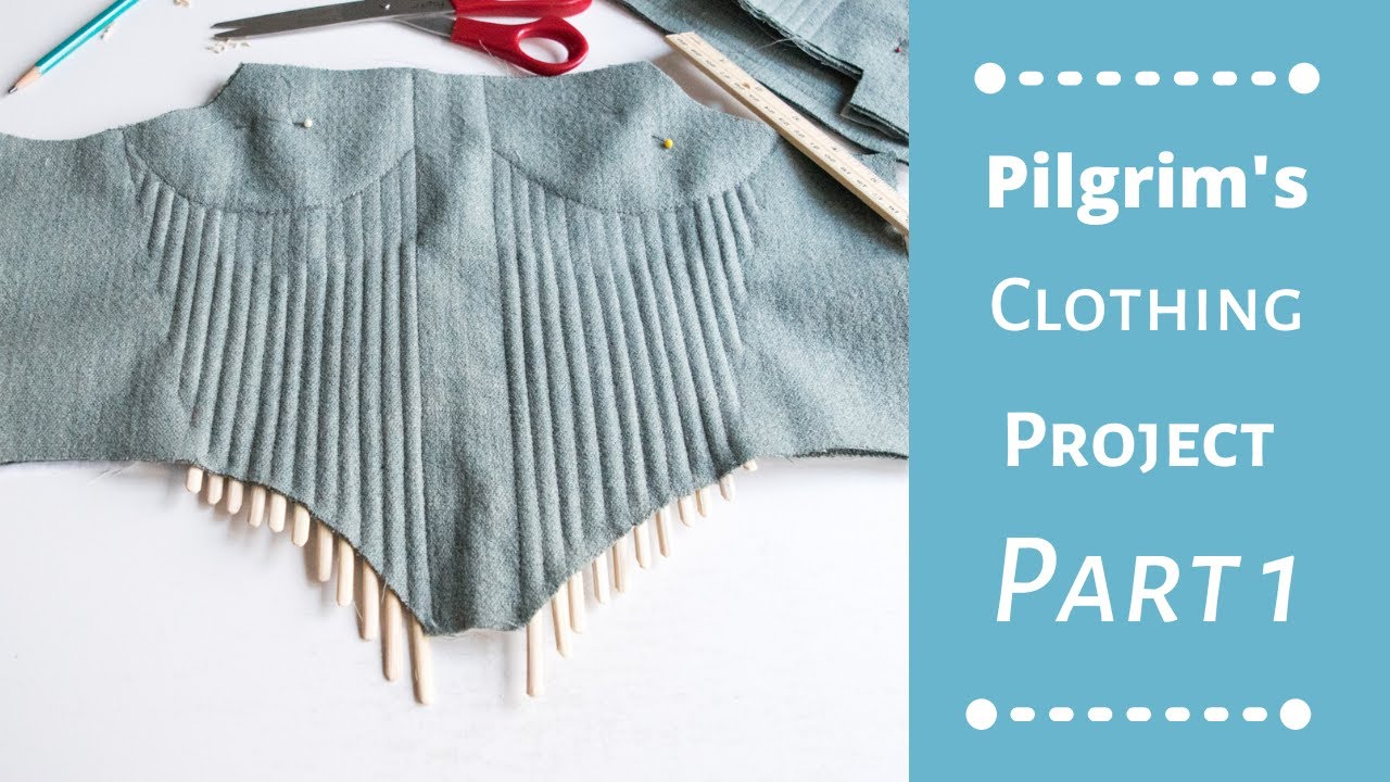 Pilgrim's Clothing Project Part 1