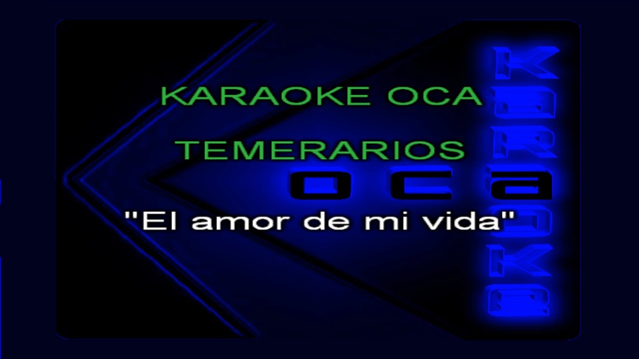 Karaoke Temerarios   El amor de mi vida