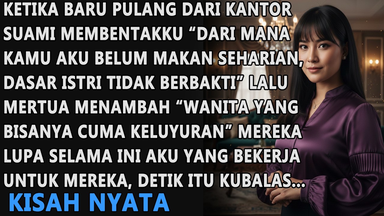 AKU KERJA KERAS DEMI BIAYAI SUAMI DAN MERTUA PENGANGGURAN, TAPI AKU DIPERLAKUKAN SEPERTI BABU MEREKA