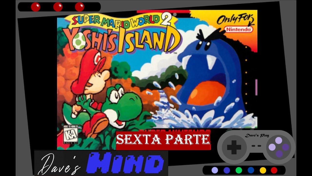 Yoshi's Island (SNES) - Sexta parte (niveles especiales)