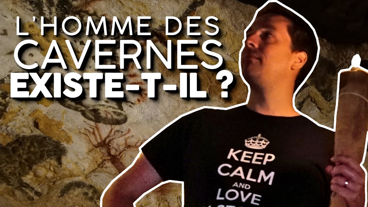 LASCAUX ! L'HOMME DES CAVERNES EXISTE-T-IL ?