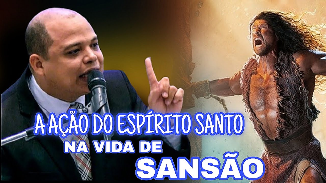 A Ação do Espírito Santo, Na Vida de Sansão | Pb. Henrique Agnes