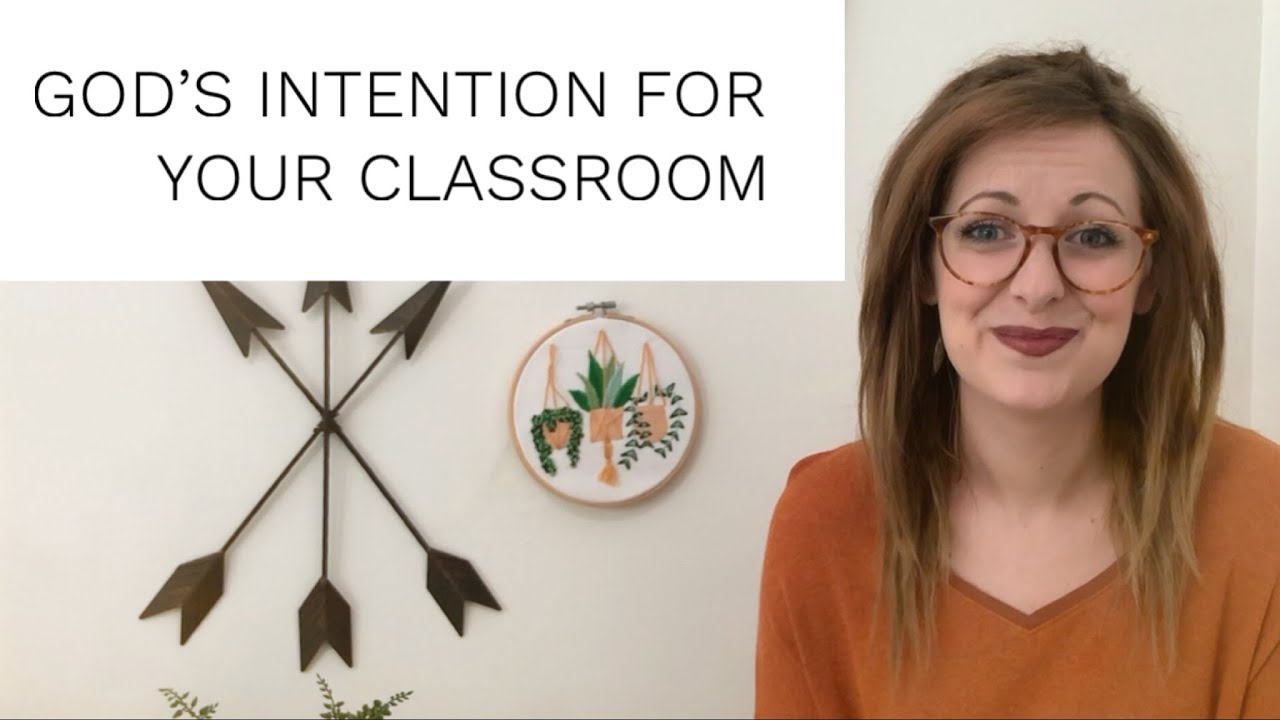 God's Intention For Your Classroom