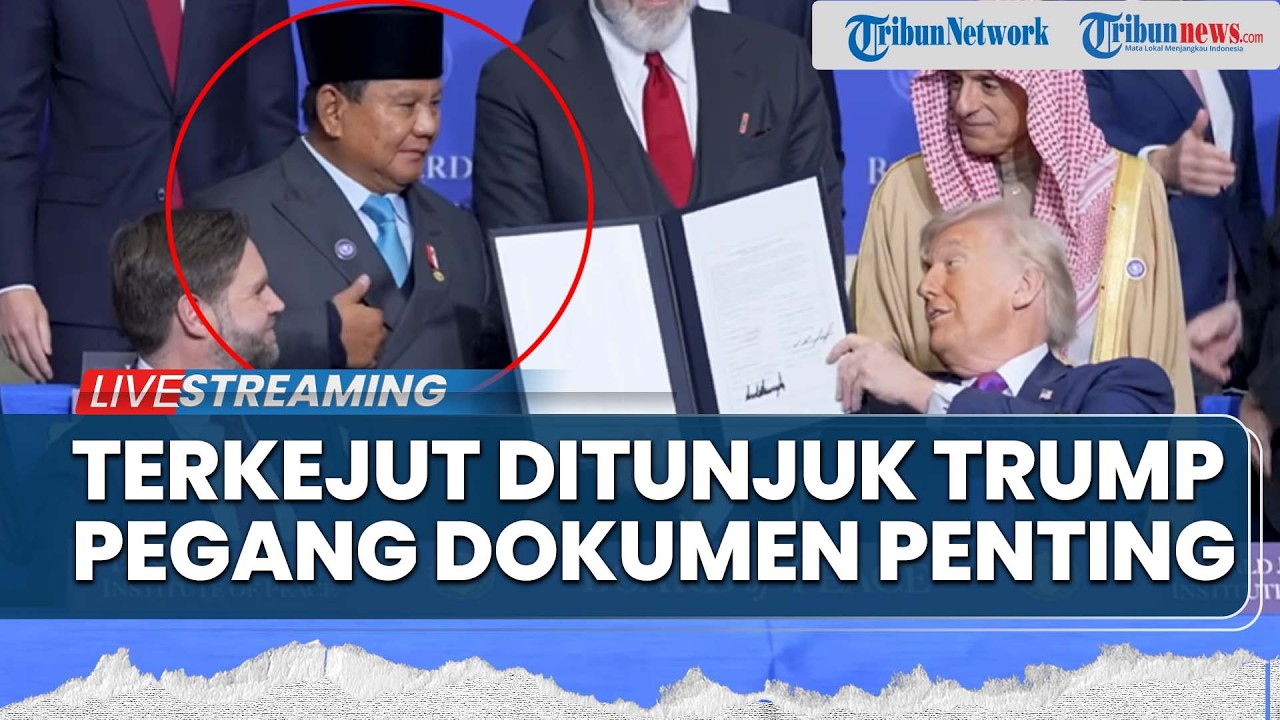 🔴Prabowo Terkejut Ditunjuk Trump untuk Pegang Dokumen Penting hingga Isi Perjanjian RI dengan AS
