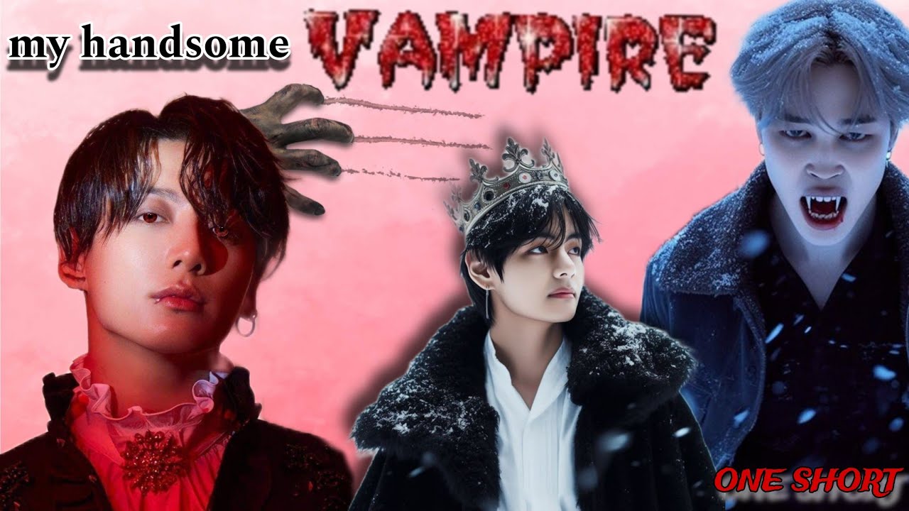 my sexy VAMPIRE🤤❤️‍🔥 crazy love❤️{ one short movie 🎥} teakook love story #taekook #taekooklovestory