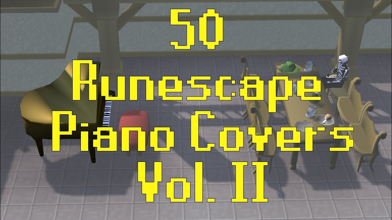 50 Runescape Piano Covers Vol. II