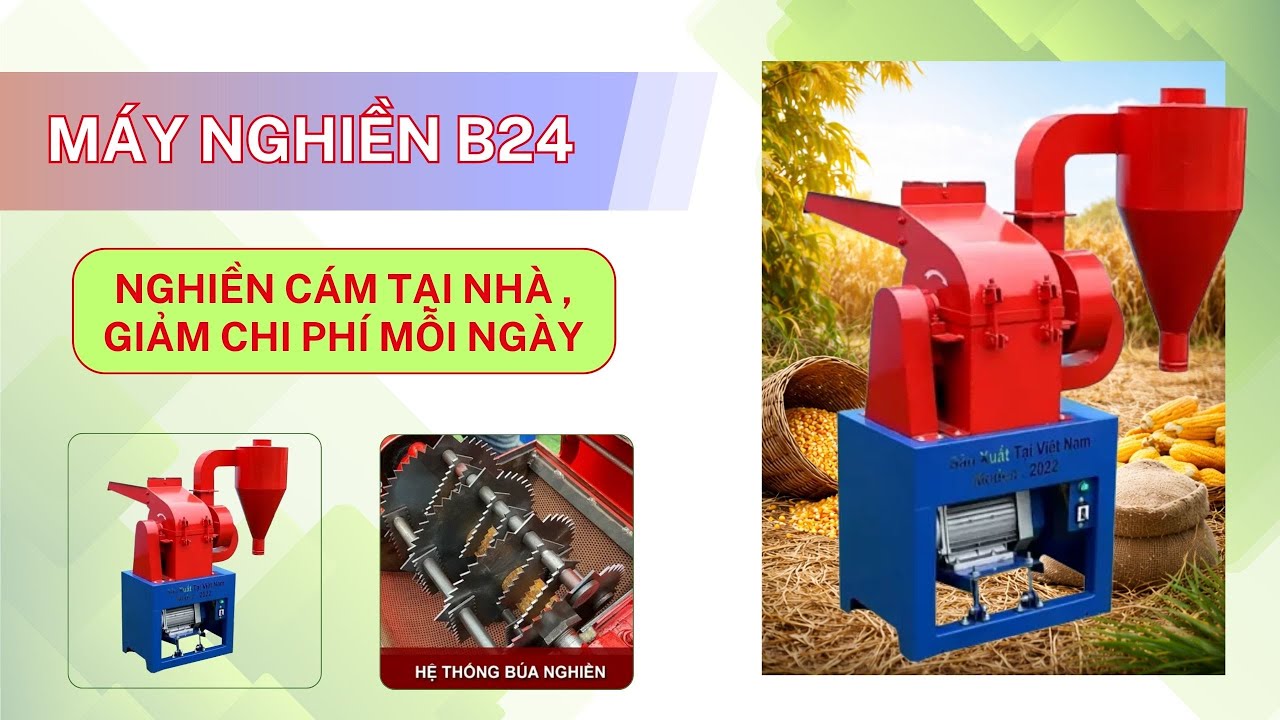 Máy Nghiền Thức Ăn Chăn Nuôi B24 | Giải Pháp Giảm Chi Phí Cám Cho Hộ Gia Đình