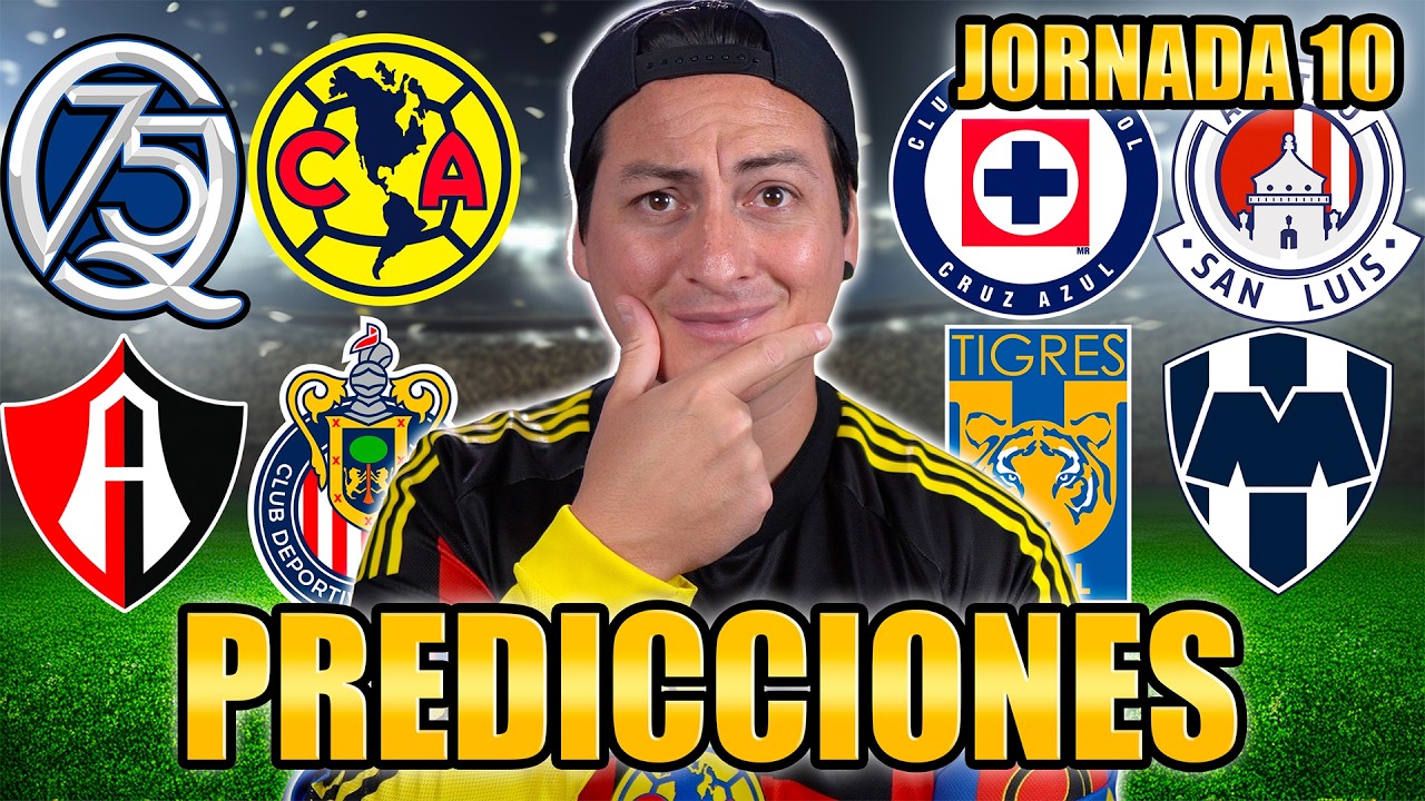 MIS PREDICCIONES DE LA JORNADA 10 LIGAMX
