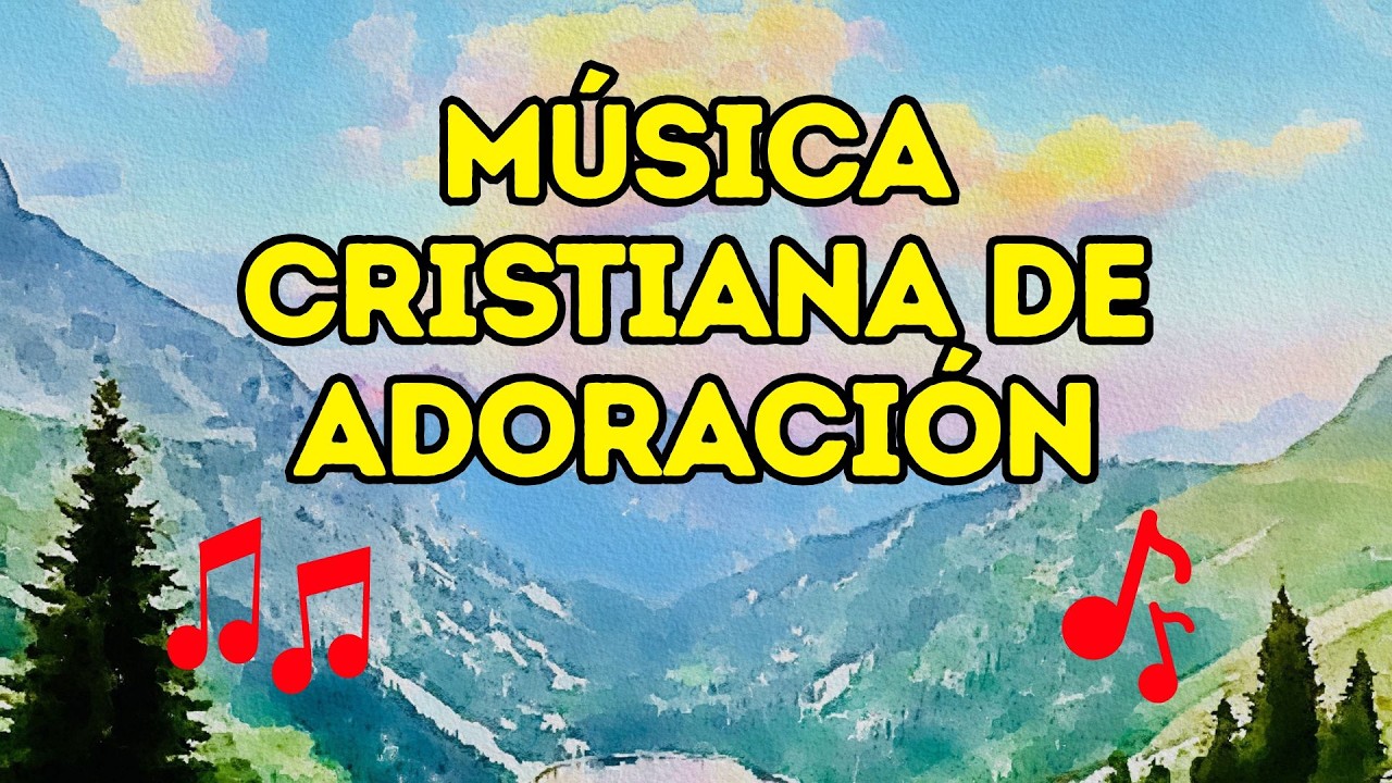 MÚSICA CRISTIANA de ADORACIÓN y ALABANZA con LETRA 2026 🎶 Aguas de Reposo (Salmo 23)