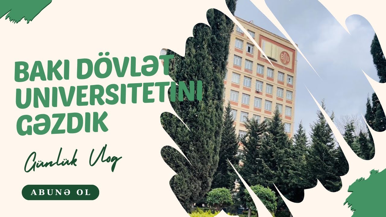 Bakı Dövlət Universitetini Gəzdik - Voleybol Oynadıq