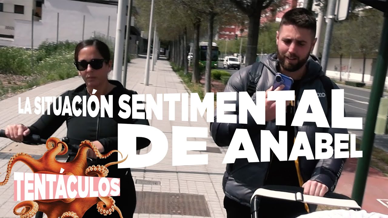 LA SITUACIÓN SENTIMENTAL DE ANABEL EN Tentáculos | 7
