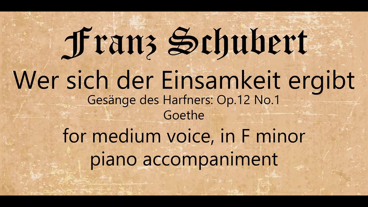 Wer sich der Einsamkeit ergibt: medium voice, piano accompaniment