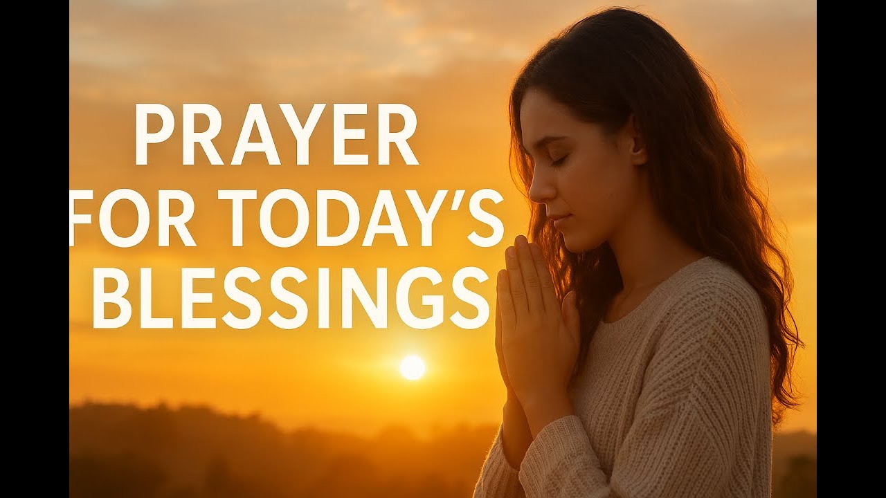 Prayer For Today's Blessings