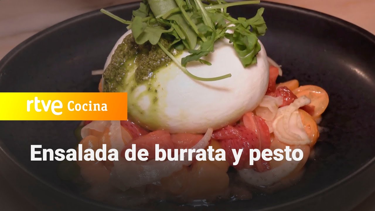 Ensalada de burrata y pesto - Aquí la Tierra | RTVE Cocina