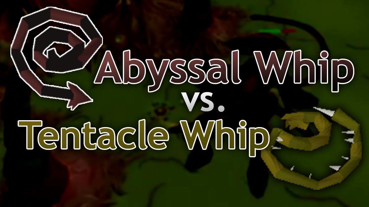 Abyssal Whip vs Tentacle Whip