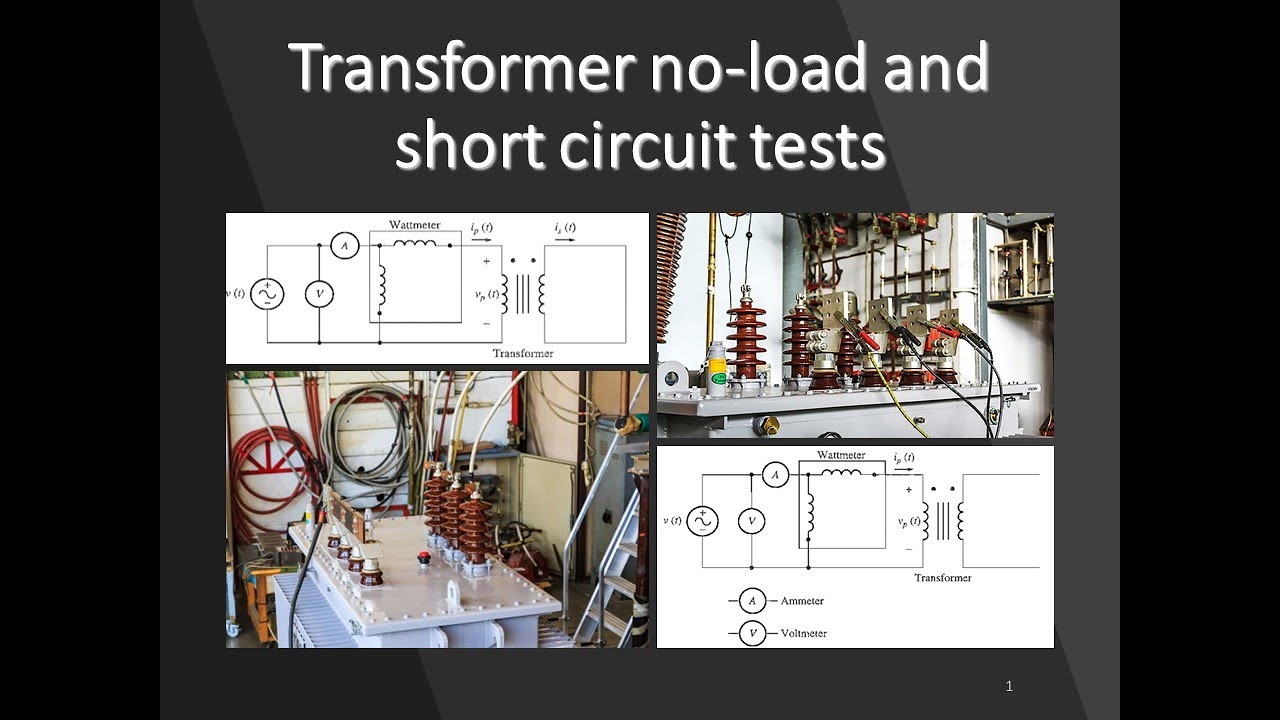 Transformer no load (open circuit) and short circuit tests