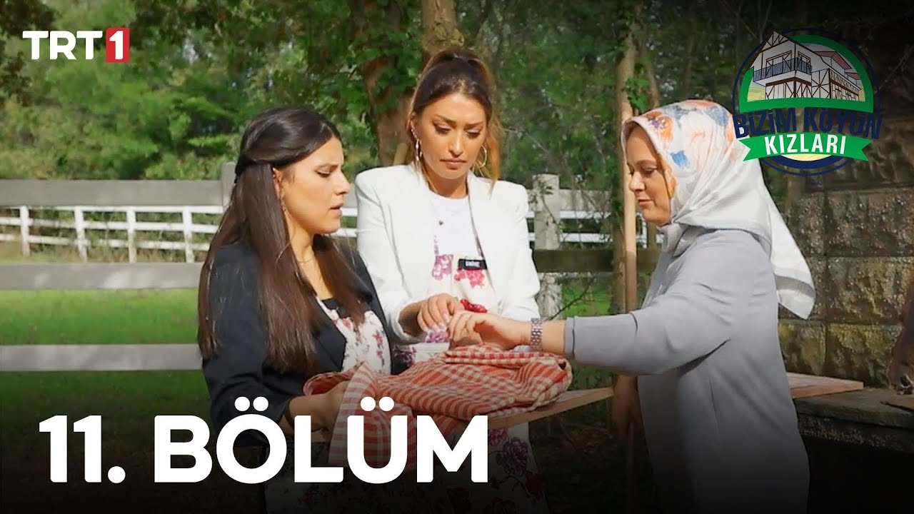 Bizim Köyün Kızları 11. Bölüm