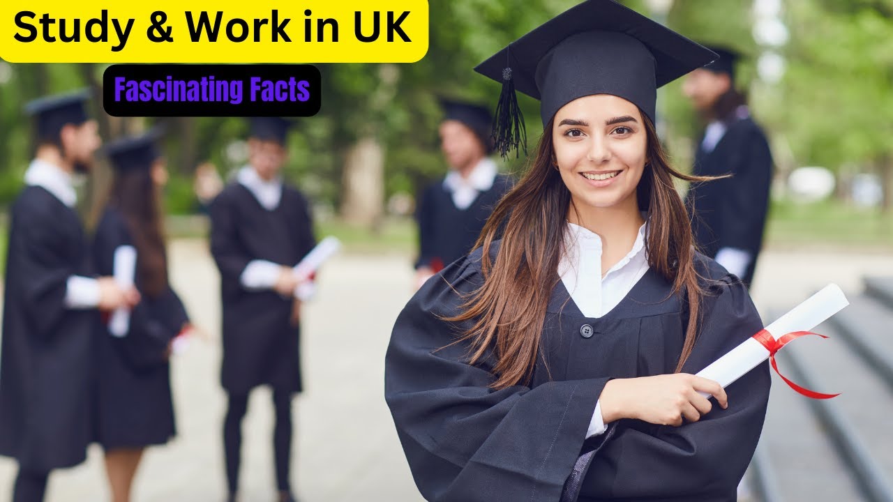 Study and Work in UK!