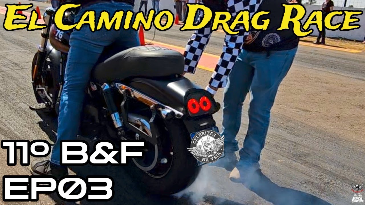 Eu vou voltar todos os anos! EL CAMINO DRAG RACE dia 3